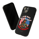 I AM NOT MOST WOMEN  Tough Cell Phone Cases VETERAN ACCESSORIES