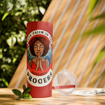 TRUST THE PROCESS  Skinny Tumbler with Straw, 20oz CULTURAL GIFTS AND ACCESSORIES