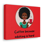 ADULTING IS HARD KITCHEN ART DECOR Canvas Gallery Wraps  COFFEE NOOK ACCESSORIES