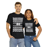 BE POSITIVE Cotton Tee of Unisex  Clothing GOOD VIBES CLOTHING