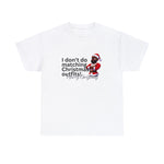 Couples Shirts,  Gifts for Couples, Matching Couples Shirt, Santa Claus Shirt, I don't do matching Christmas Outfits