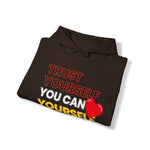 TRUST YOURSELF HOODIE Unisex FAITH AND GOOD VIBES