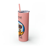 I GO WHERE THE ROAD TAKES ME Skinny Tumbler with Straw, 20oz RV TRAVEL SISTERHOOD ACCESSORIES