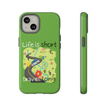 LIFE IS SHORT TRAVEL LIME GREEN Tough Cases ACCESSORIES