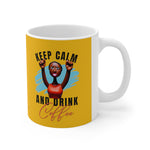 Keep Calm Drink Coffee Ceramic Mug 11oz  Accessories