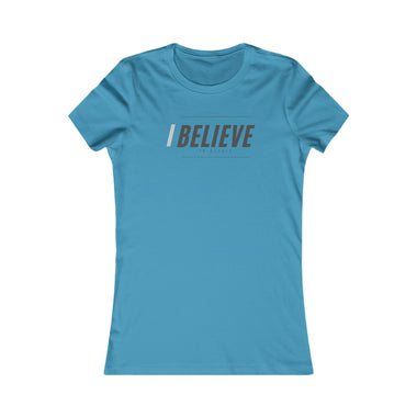 I BELIEVE IN MYSELF  Fitting Cotton Tee Women's Favorite  SISTERHOOD WEAR