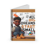 All Big Dreams Start Small Spiral Notebook - Ruled Line