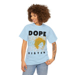 Dope Sister, graphic t-shirt, custom design, cultural designs, african american sisterhood