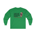 I don't do Matching Outfits, Christmas Matching Shirts, Christmas Shirts, Black Santa Shirt, Ultra Cotton Long Sleeve Tee