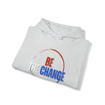 Be the Change graphic hoodie  men/women hoodie USA sweatshirts, patriotic wear