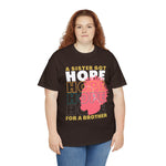 Sister got hope for a brother, custom graphic t-shirt, african american sisterhood designs, empowerment, black lives matter