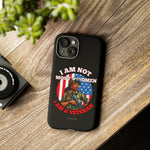 I AM NOT MOST WOMEN  Tough Cell Phone Cases VETERAN ACCESSORIES