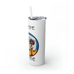 I GO WHERE THE ROAD TAKES ME Skinny Tumbler with Straw, 20oz RV TRAVEL SISTERHOOD ACCESSORIES