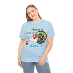 HOME IS WEAR WE PARK IT  Unisex Heavy Cotton Tee CULTURAL WEAR GOOD VIBES AND RV LIFE