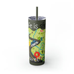 LIFE IS SHORT TRAVEL LONG Skinny Tumbler with Straw, 20oz  RV TRAVEL ACCESSORIES