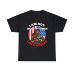 I am not most women, Female Veteran, Veteran Woman, Military Woman, Female Veteran Shirt, Military Cotton Tee, Veteran gift