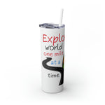 EXPLORING THE WORLD Skinny Tumbler with Straw, 20oz GOOD VIBES RV TRAVEL SISTERHOOD ACCESSORIES