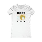 DOPE SISTER Fitting Cotton Tee Women's Favorite  SISTERHOOD CULTURAL WEAR