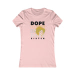 DOPE SISTER Fitting Cotton Tee Women's Favorite  SISTERHOOD CULTURAL WEAR