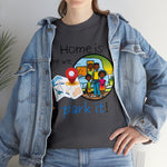 HOME IS WEAR WE PARK IT  Unisex Heavy Cotton Tee CULTURAL WEAR GOOD VIBES AND RV LIFE