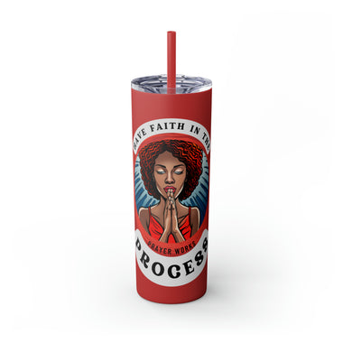 TRUST THE PROCESS PRAYER WORKS Skinny Tumbler with Straw, 20oz GOOD VIBES CULTURAL GIFTS AND ACCESSORIES