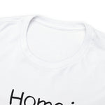 HOME IS WEAR WE PARK IT  Unisex Heavy Cotton Tee CULTURAL WEAR GOOD VIBES AND RV LIFE