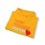 TRUST YOURSELF HOODIE Unisex FAITH AND GOOD VIBES