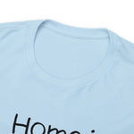 HOME IS WEAR WE PARK IT  Unisex Heavy Cotton Tee CULTURAL WEAR GOOD VIBES AND RV LIFE