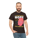 Sister got hope for a brother, custom graphic t-shirt, african american sisterhood designs, empowerment, black lives matter