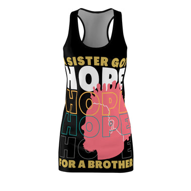 SISTER GOT HOPE FOR BROTHER DRESS  Racerback Dress CULTURAL WEAR SISTERHOOD