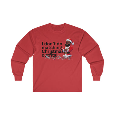 I don't do Matching Outfits, Christmas Matching Shirts, Christmas Shirts, Black Santa Shirt, Ultra Cotton Long Sleeve Tee