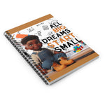 All Big Dreams Start Small Spiral Notebook - Ruled Line