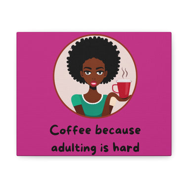 ADULTING IS HARD KITCHEN DECOR Canvas Gallery Wraps COFFEE NOOK ACCESSORIES