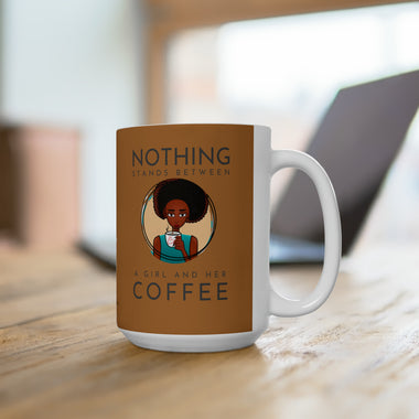 Nothing gets between girl and her coffee, graphic ceramic Mug, coffee cup,  15oz, cultural design