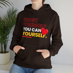 TRUST YOURSELF HOODIE Unisex FAITH AND GOOD VIBES